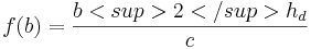 f(b)=\frac {b<sup>2</sup>h_d}{c}