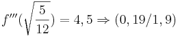 \!f'''(\sqrt{\frac{5}{12}})=4,5\Rightarrow (0,19/1,9)
