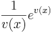 \frac{1}{v´(x)}e^{v (x)} 