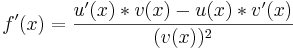 f'(x)=\frac{u'(x)*v(x)-u(x)*v'(x)}{(v(x))^2}