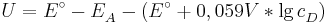 U=E^{\circ}-E_{A}^{ }-(E^{\circ}+0,059V*\lg c_{D}^{ })