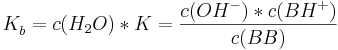 K_{b}^{ }=c(H_{2}O)*K=\frac {c(OH^{-})*c(BH^{+})}{c(BB)}