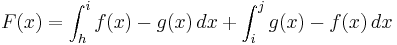 F(x)=\int_{h}^i f(x)-g(x)\,dx+\int_{i}^j g(x)-f(x)\,dx