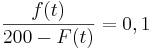 \frac{f(t)}{200-F(t)}=0,1