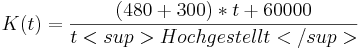 K(t)=\frac{ (480+300)*t+ 60000}{t<sup>Hochgestellt</sup>}