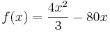 f(x)=\frac{4x^2}{3}-80x