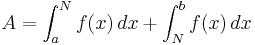 A=\int_{a}^{N} f(x)\, dx+\int_{N}^{b} f(x)\, dx