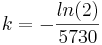 k=-\frac{ln(2)}{5730}