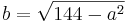 b=\sqrt{144-a^2}