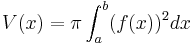 V(x)=\pi\int_a^b(f(x))^2dx