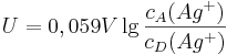  U = 0,059 V\lg\frac{c_{A}(Ag^{+})}{c_{D}(Ag^{+})} 