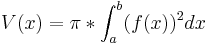 V(x)=\pi*\int_a^b(f(x))^2dx