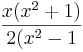 \frac{x(x^2 + 1)}{2(x^2 - 1}