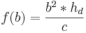 f(b)=\frac {b^2*h_d}{c}