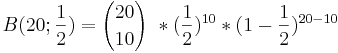
B(20;\frac{1}{2}) = {20 \choose 10}\ *  (\frac{1}{2}) ^{10} *  (1- \frac{1}{2} )^{20-10} 
